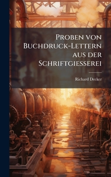Hardcover Proben von Buchdruck-Lettern aus der Schriftgiesserei [German] Book