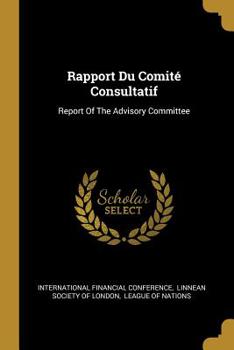 Paperback Rapport Du Comité Consultatif: Report Of The Advisory Committee Book