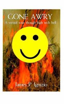 Paperback Gone Awry: A Virtual Tour Through High Tech Hell Book