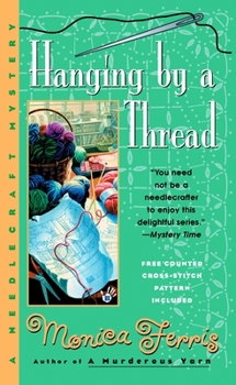 Hanging by a Thread (Needlecraft Mystery, Book 6) - Book #6 of the A Needlecraft Mystery