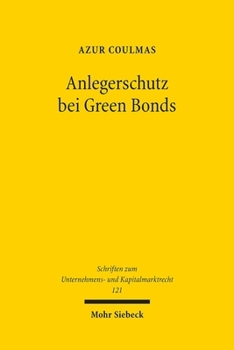 Anlegerschutz Bei Green Bonds: Debt Governance Und Privatrechtliche Haftung