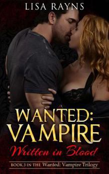 Paperback Wanted: Vampire - Written in Blood: Book 3 in the Wanted: Vampire Trilogy Book