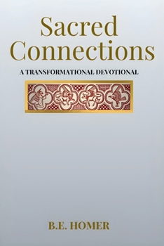Paperback Sacred Connections: A Transformational Devotional Book