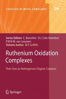 Paperback Ruthenium Oxidation Complexes: Their Uses as Homogenous Organic Catalysts Book