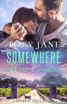 Paperback Somewhere in Wine Country: Billionaire Family Romance Book