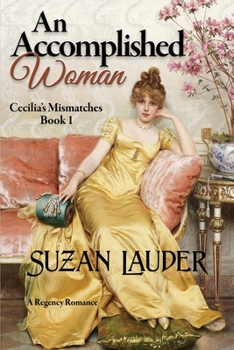 Paperback An Accomplished Woman: Cecelia's Mismatches Book