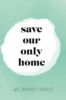 Paperback save our only home: Geschenk, Notizbuch A5 Blanko, Soft Cover - A5, 120 Seiten Book