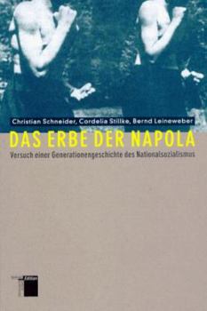 Hardcover Das Erbe der Napola: Versuch einer Generationengeschichte des Nationalsozialismus (German Edition) [German] Book