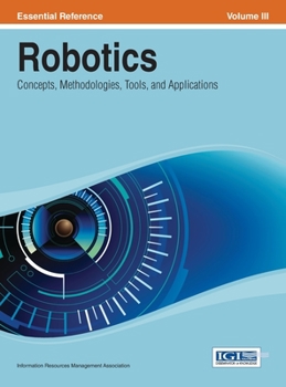 Hardcover Robotics: Concepts, Methodologies, Tools, and Applications Vol 3 Book