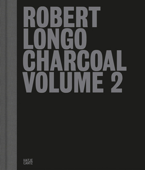 Hardcover Robert Longo: Charcoal, Volume 2 Book