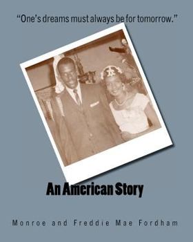 Paperback An American Story: "A Short Autobiography" by Monroe Fordham and "An Autobiography for My Grandchildren" by Freddie Mae Fordham Book