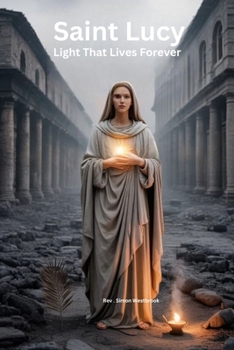 Paperback Saint Lucy: Light That Lives Forever. Book