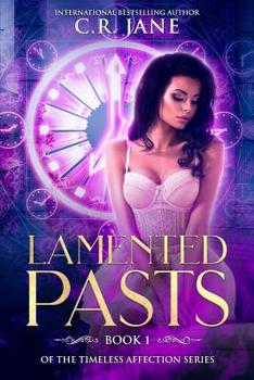 Lamented Pasts : Book 1 of the the Timeless Affection Series - Book #1 of the Timeless Affection