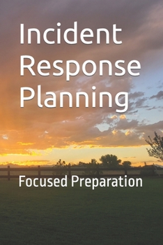 Paperback Incident Response Planning: Focused Preparation Book