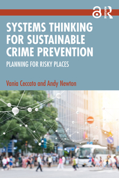 Paperback Systems Thinking for Sustainable Crime Prevention: Planning for Risky Places Book