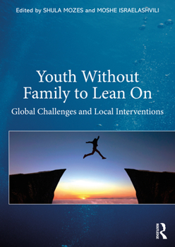 Paperback Youth Without Family to Lean On: Global Challenges and Local Interventions Book