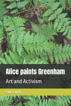 Paperback Alice paints Greenham Book