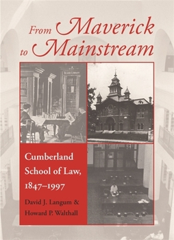 Paperback From Maverick to Mainstream: Cumberland School of Law, 1847-1997 Book