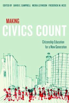 Paperback Making Civics Count: Citizenship Education for a New Generation Book