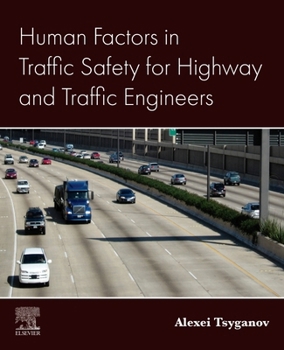 Paperback Human Factors in Traffic Safety for Highway and Traffic Engineers Book