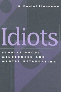 Paperback Idiots: Stories about Mindedness and Mental Retardation Book