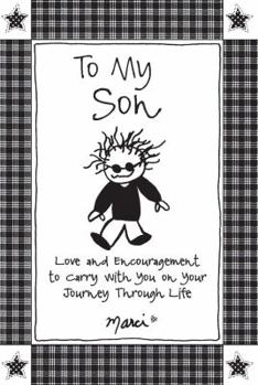 Paperback To My Son: Love and Encouragement to Carry with You on Your Journey Through Life Book