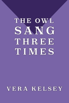 Paperback The Owl Sang Three Times Book