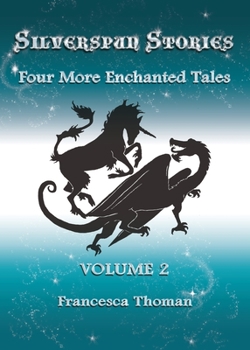 Paperback Silverspun Stories: Volume 2 - Four More Enchanted Tales Book