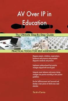 Paperback AV Over IP in Education The Ultimate Step-By-Step Guide Book