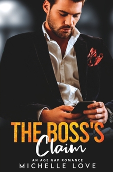 Paperback The Boss's Claim: An Age Gap Romance Book
