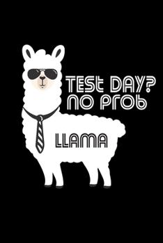Paperback Test Day? No Prob-Llama !: Blank Lined Notebook Journal With Funny Sassy Saying On Cover - 6"x9", 120 Page Lined Paperback journal Book