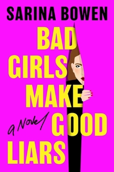 Paperback Bad Girls Make Good Liars: A Novel Book