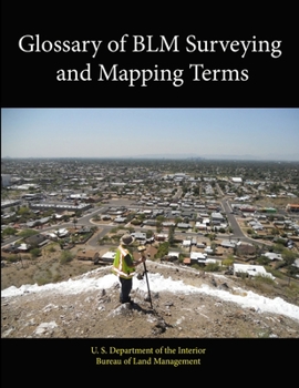 Glossary of Blm Surveying and Mapping Terms