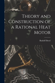 Paperback Theory and Construction of a Rational Heat Motor Book