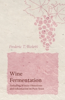 Paperback Wine Fermentation - Including Winery Directions and Information on Pure Yeast Book