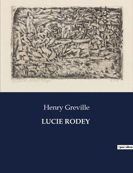Paperback Lucie Rodey: Le parcours audacieux d'une femme en quête de liberté [French] Book