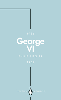 George VI: The Dutiful King - Book  of the Penguin Monarchs