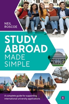 Paperback Study Abroad Made Simple: A Complete Guide for Supporting International University Applications Book