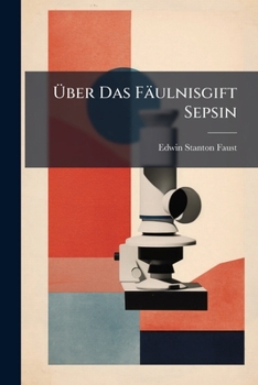 Uber Das Faulnisgift Sepsin