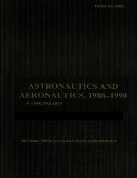 Paperback Astronautics and Aeronautics, 1986-1990 Book