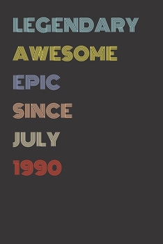 Paperback Legendary Awesome Epic Since July 1990 - Birthday Gift For 29 Year Old Men and Women Born in 1990: Blank Lined Retro Journal Notebook, Diary, Vintage Book