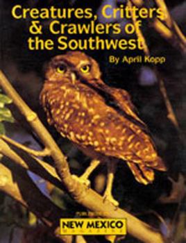 Paperback Creatures, Critters, and Crawlers of the Southwest Book