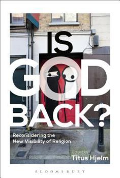 Hardcover Is God Back?: Reconsidering the New Visibility of Religion Book