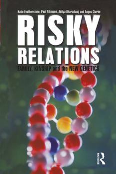 Hardcover Risky Relations: Family, Kinship and the New Genetics Book