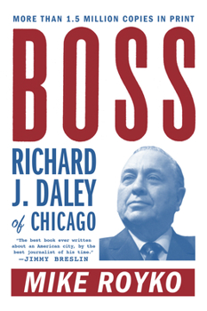 Paperback Boss: Richard J. Daley of Chicago Book