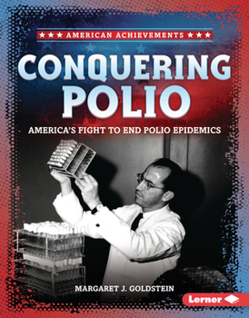 Conquering Polio : America's Fight to End Polio Epidemics