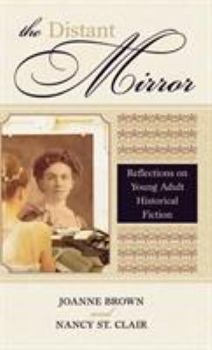 Hardcover The Distant Mirror: Reflections on Young Adult Historical Fiction Book