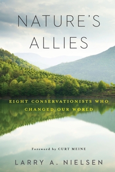 Paperback Nature's Allies: Eight Conservationists Who Changed Our World Book