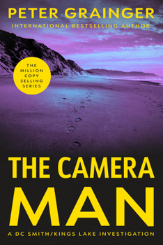 The Camera Man: A Novel (A DC Smith/Kings Lake Investigation, 14)