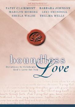 Hardcover Boundless Love: Devotions to Celebrate God's Love for You Book
